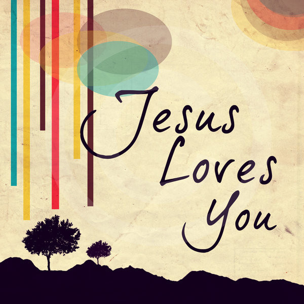 Jesus Quotes On Love
 Jesus Loves You The Ultimate Message – StevenBourque
