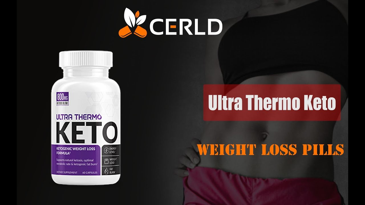 Keto Thermo Diet
 Ultra Thermo Keto Reviews Weight Loss Diet Pills 2020
