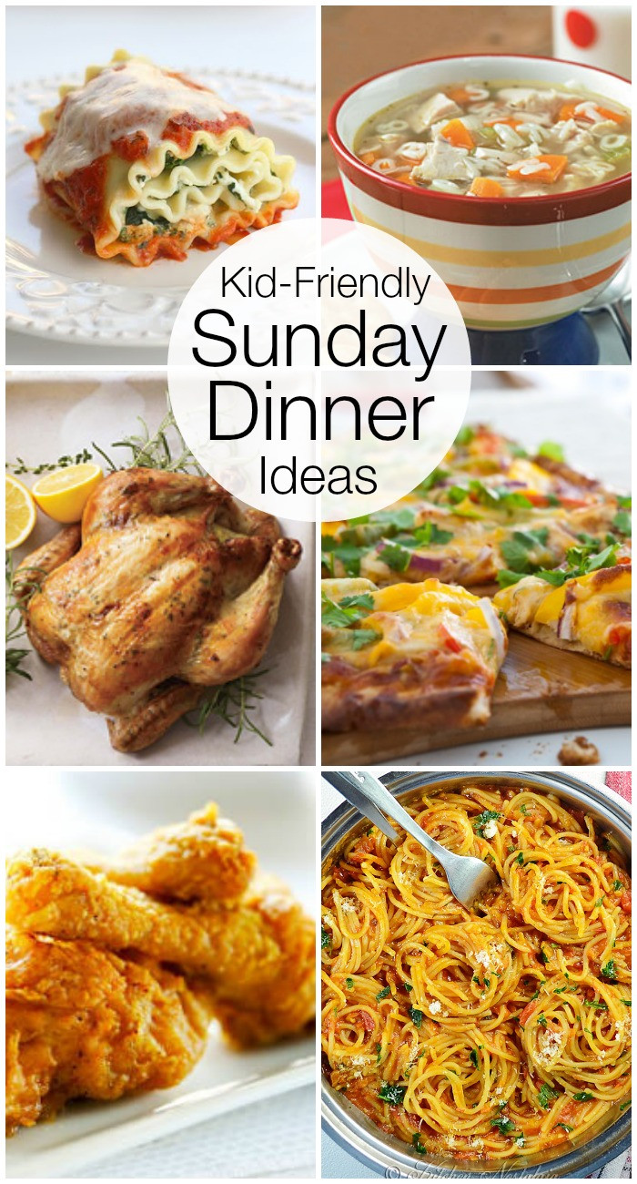 Kid Friendly Meals For Dinner
 Kid Friendly Sunday Night Dinner Ideas