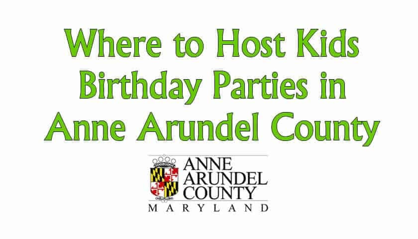 Kids Birthday Party Places In Md
 Birthday Party Ideas for Kids in Anne Arundel County Md