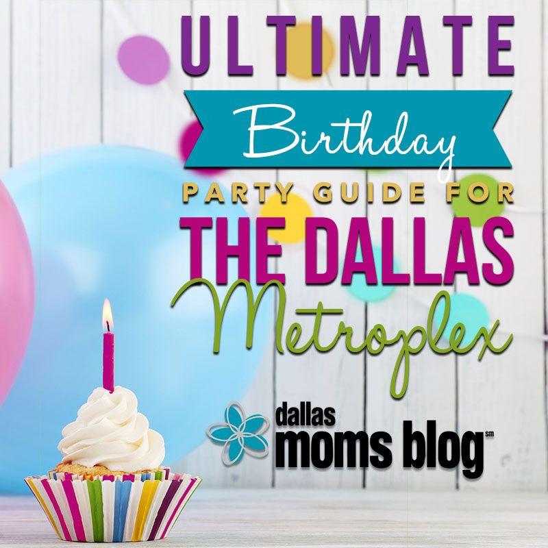 Kids Birthday Party Venues Dallas
 The Ultimate Birthday Party Planning Guide for the Dallas