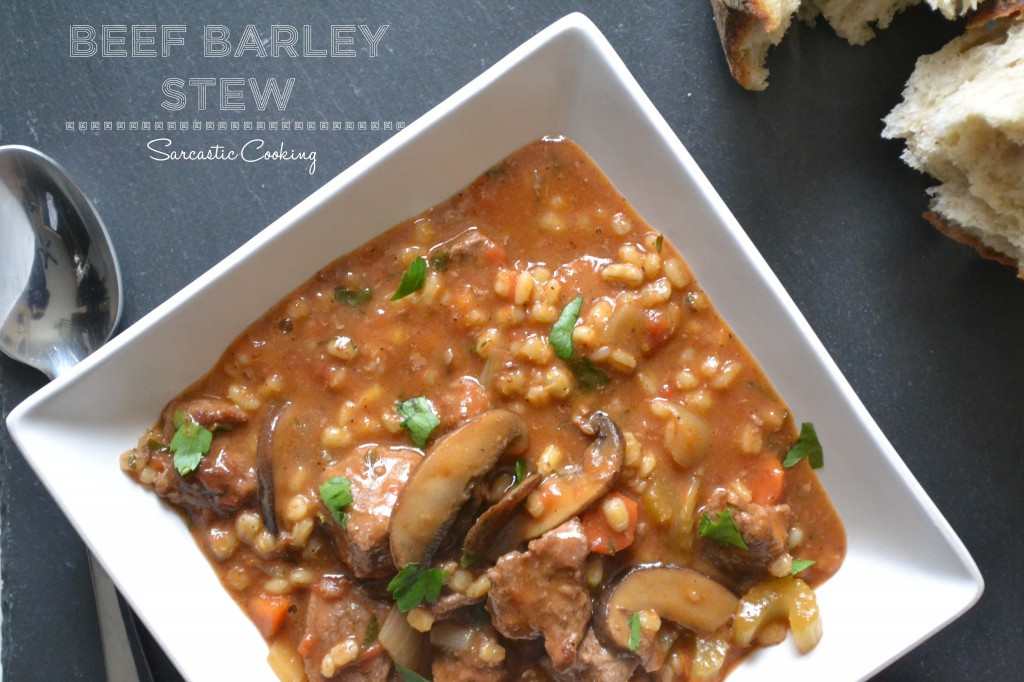 Lamb Barley Stew
 Beef Barley Stew