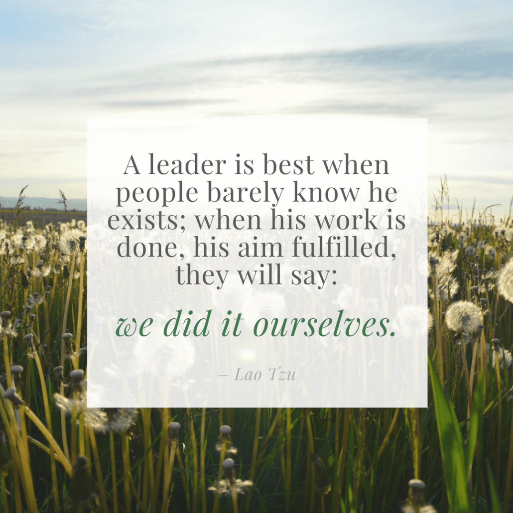 Lao Tzu Quotes Leadership
 31 Leadership Quotes to Inspire Your Team TCK Publishing