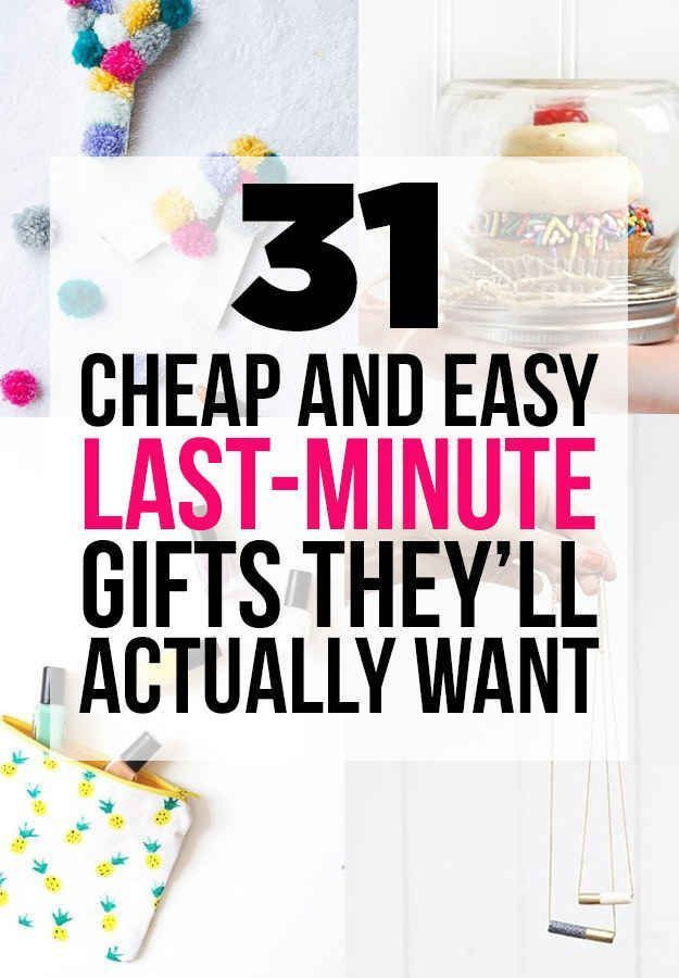 Last Minute Birthday Gift Ideas
 31 Cheap And Easy Last Minute DIY Gifts They ll Actually