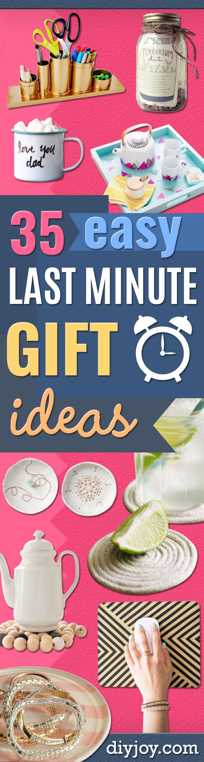 Last Minute Birthday Gifts
 35 Last Minute DIY Gift Ideas