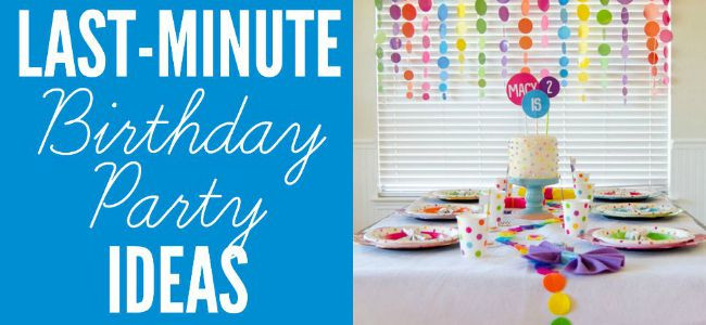 Last Minute Birthday Gifts
 Last Minute Party Ideas Design Dazzle