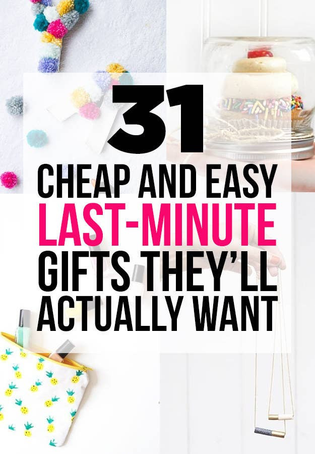 Last Minute Birthday Gifts For Mom
 31 Cheap And Easy Last Minute DIY Gifts They ll Actually Want