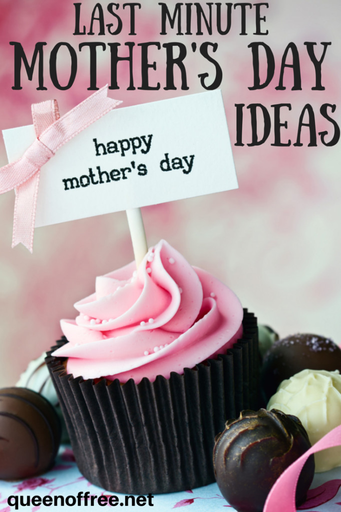 Last Minute Mother's Day Gift
 Great Last Minute Ideas for Mother s Day Queen of Free