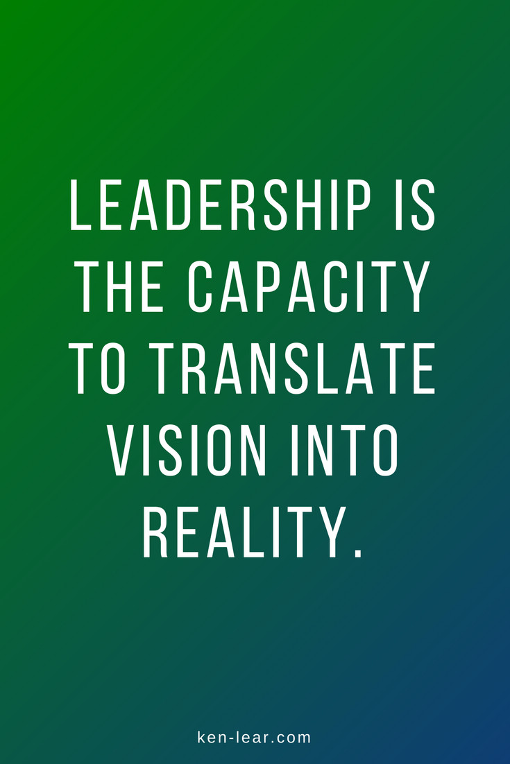 Leadership Vision Quotes
 Leadership is the capacity to translate vision into