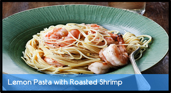 Lemon Pasta With Shrimp
 Lemon Pasta with Roasted Shrimp