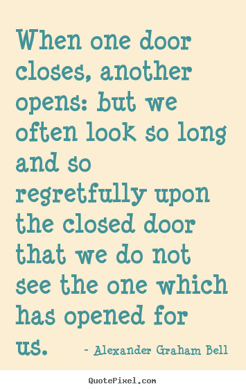 Long Motivational Quotes
 Inspirational quotes When one door closes another opens