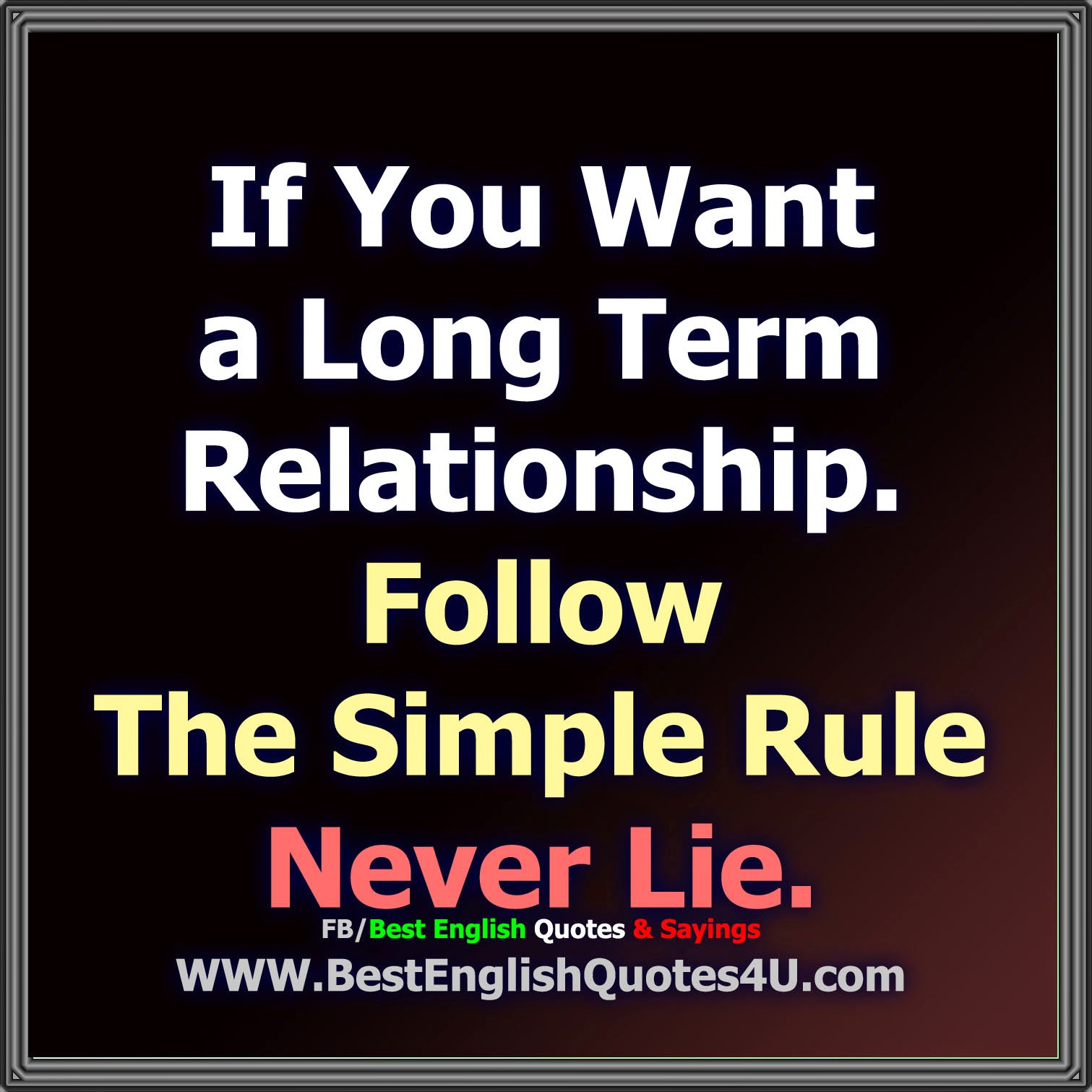 Long Term Relationship Quotes
 If You Want a Long Term Relationship