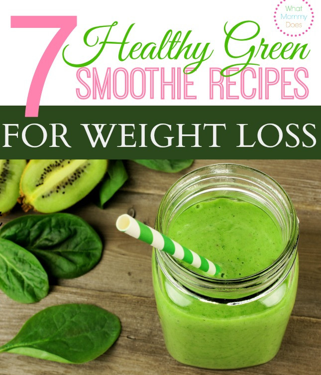 Loss Weight Smoothie Recipes
 7 Healthy Green Smoothie Recipes for Weight Loss