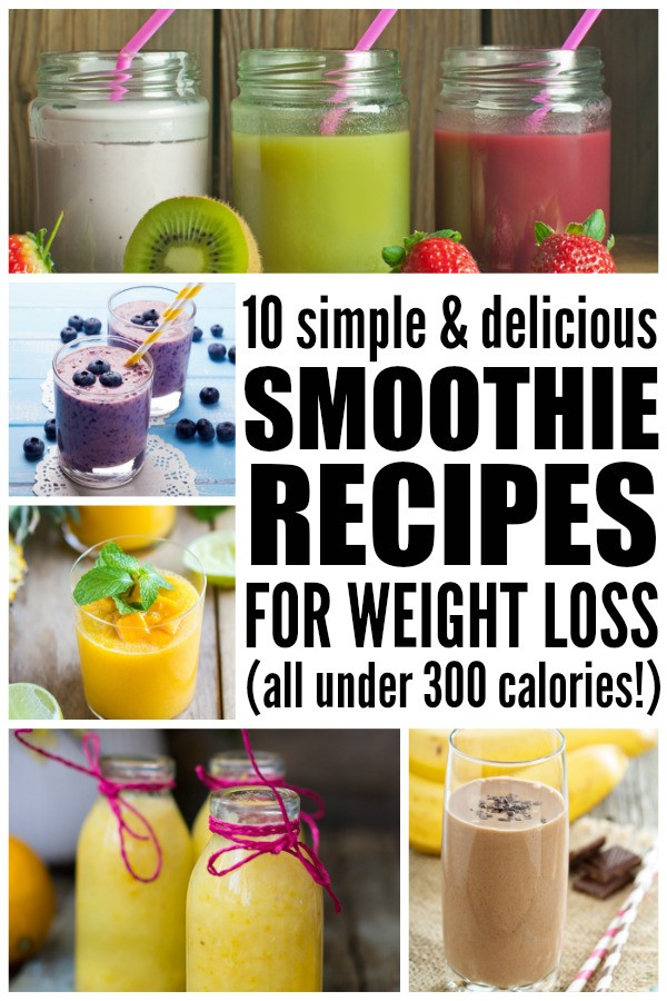 Loss Weight Smoothie Recipes
 15 smoothies under 300 calories to help you lose weight