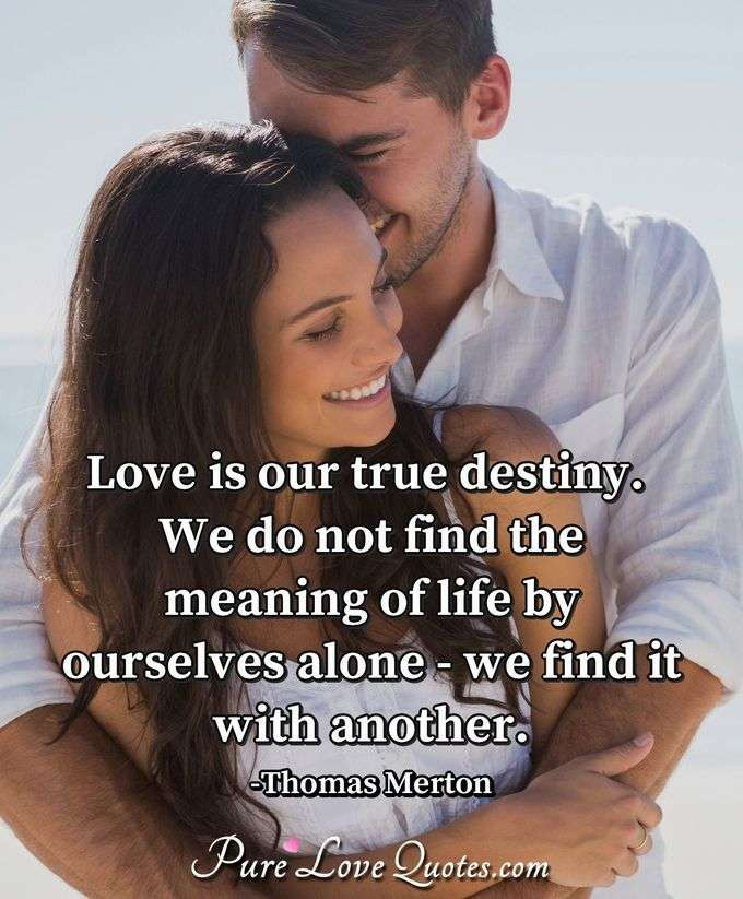 Love Destiny Quotes
 105 Best Love Quotes For Her For all occasions