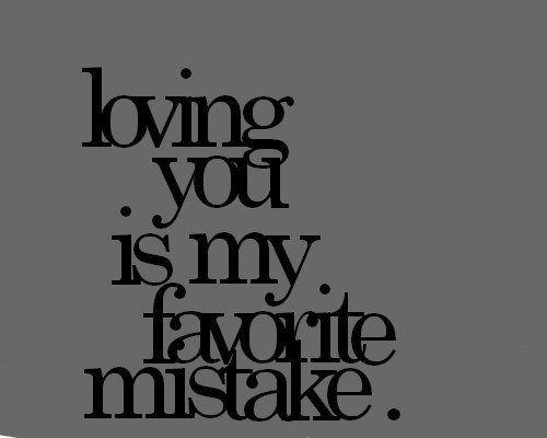 Love Mistake Quotes
 love mistake quotes you image on Favim