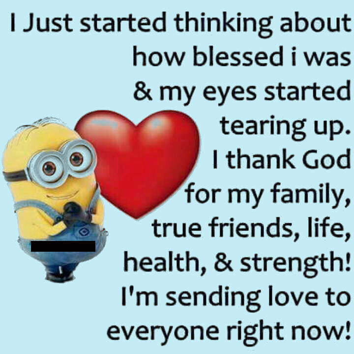 Love Quotes For Family And Friends
 Sending Love To All My Family And Friends Minion Quote
