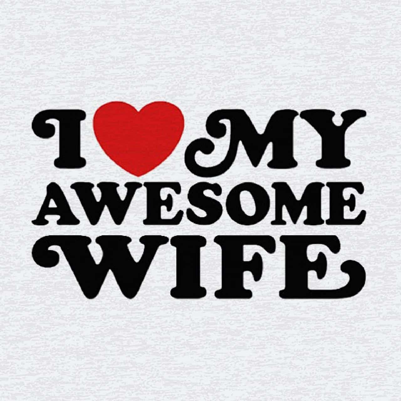 Love Wife Quotes
 20 Romantic Love for Wife with Sweet Quotes – I
