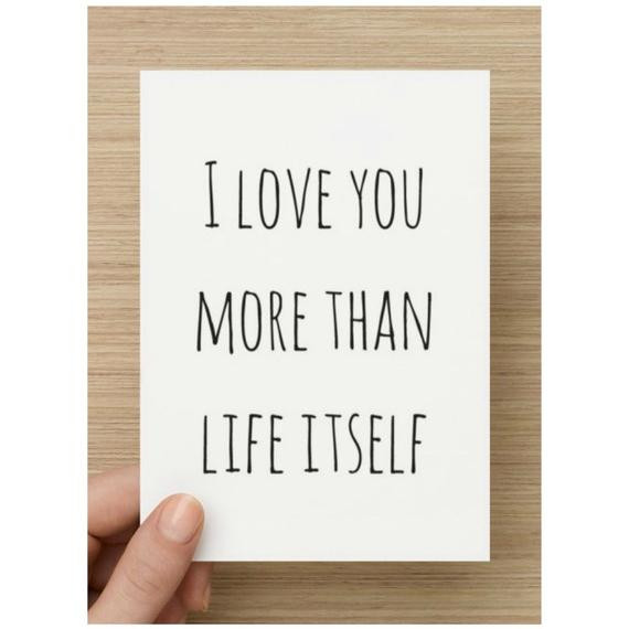 Love You More Than Life Quotes
 I love you more than life itself Quote postcard print by