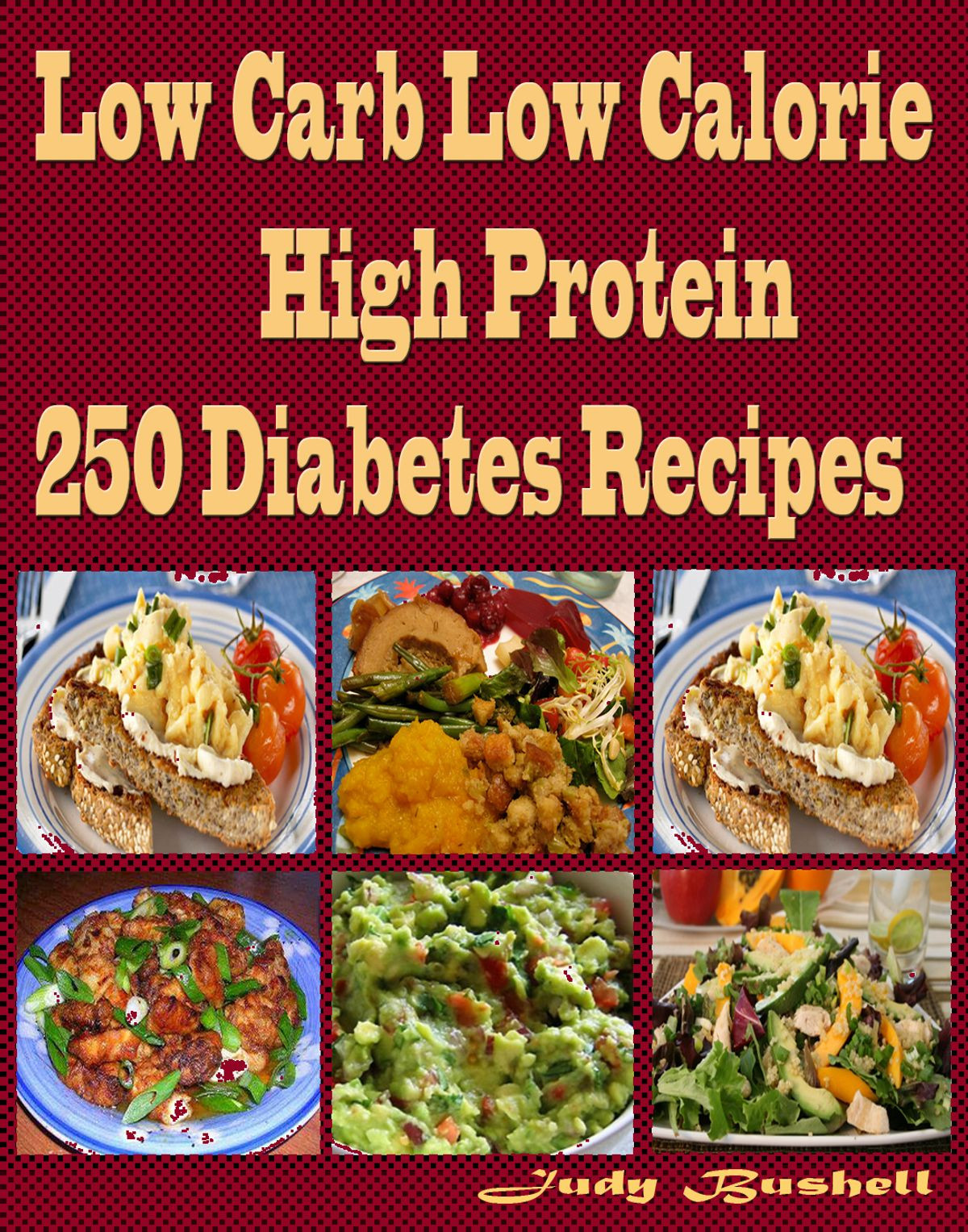 Low Cal Low Carb Recipes
 Low Carb Low Calorie High Protein 250 Diabetes Recipes