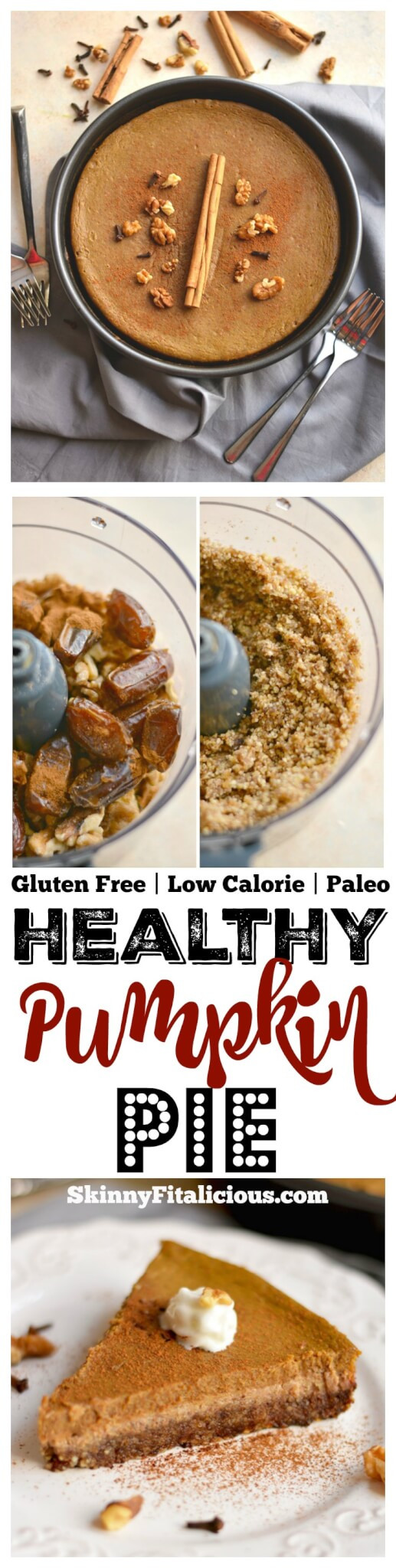 Low Calorie Pumpkin Pie
 Healthy Pumpkin Pie GF Low Cal Paleo Skinny Fitalicious