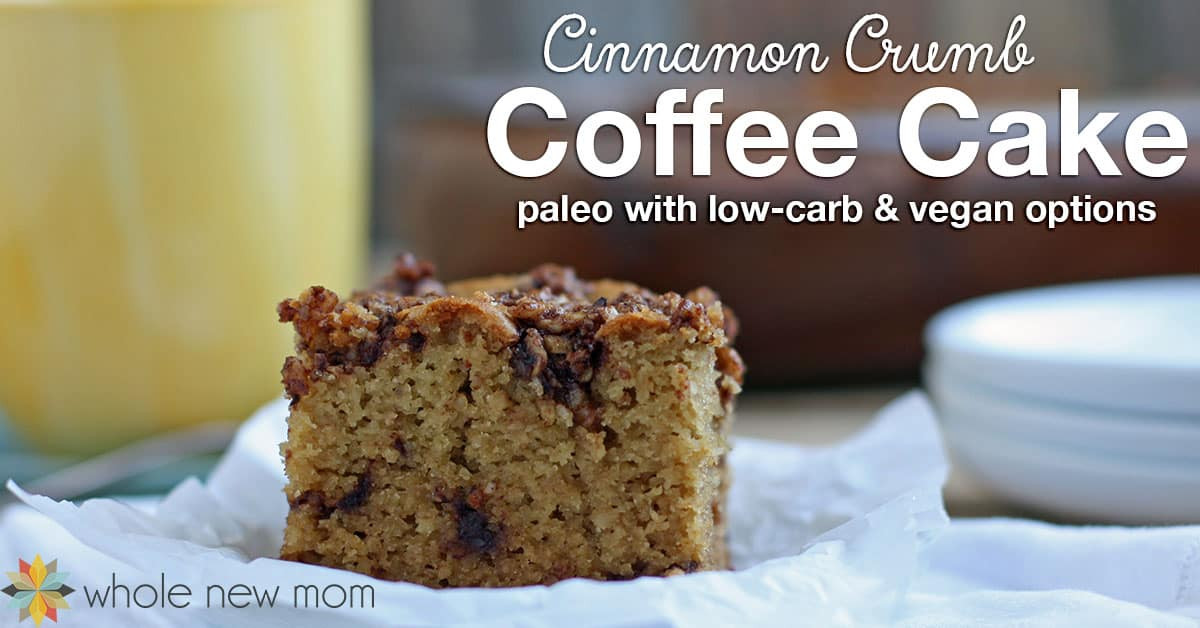 Low Carb Coffee Cake
 Cinnamon Crumb Paleo Coffee Cake Whole New Mom