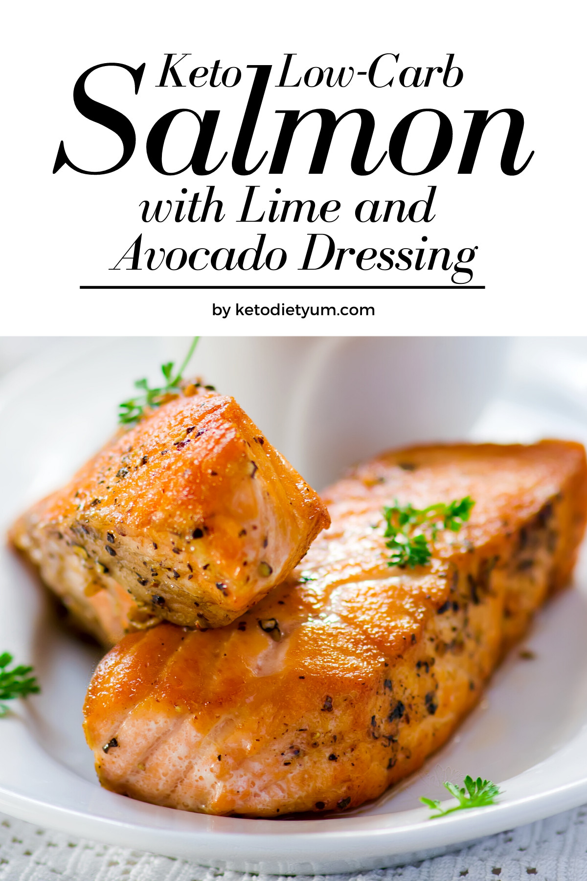 Low Cholesterol Salmon Recipes
 Keto Salmon with Avocado & Lime Recipe