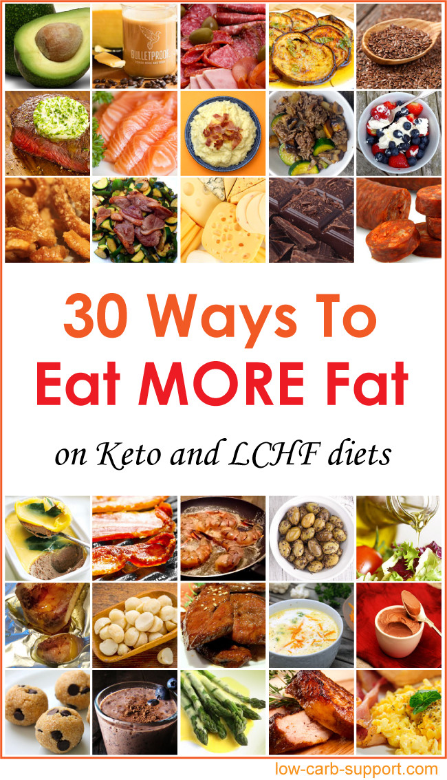 Low Fat Keto Diet
 30 Ways to Eat More Fat – Low Carb Diet Support