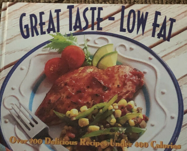 Low Fat Recipes That Taste Good
 Great Taste Low Fat Over 200 Delicious Recipes under