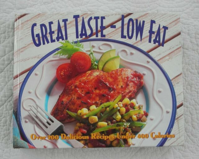 Low Fat Recipes That Taste Good
 Great Taste Low Fat Over 200 Delicious Recipes under