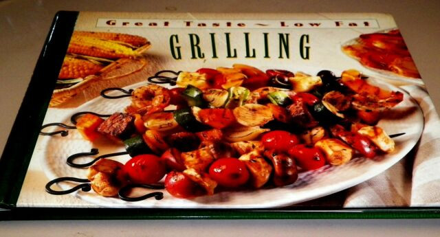 Low Fat Recipes That Taste Good
 Cook Book Great Taste Low Fat Grilling HC Recipes