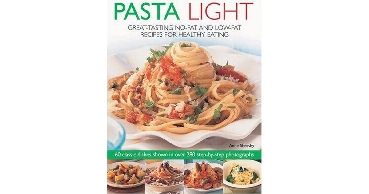 Low Fat Recipes That Taste Good
 Pasta Light Great tasting No fat and Low fat Recipes for