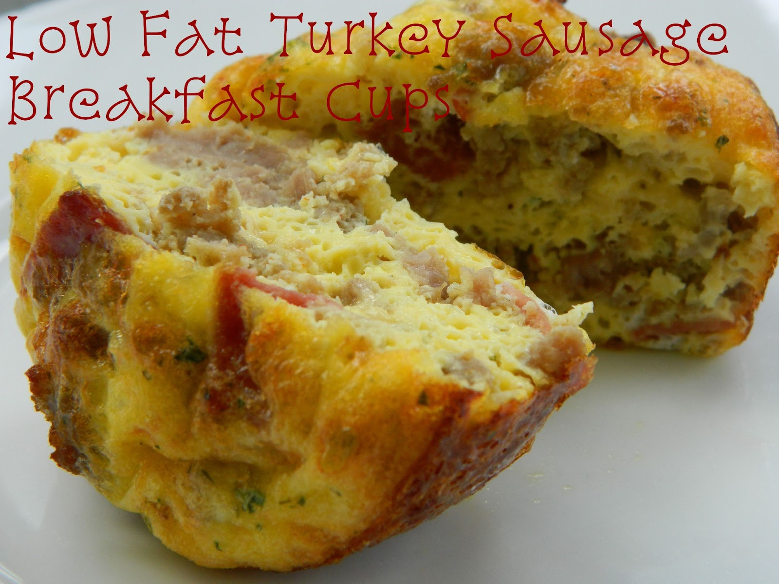 Low Fat Turkey Sausage
 My Favorite Things Low Fat Turkey Sausage Breakfast Cups