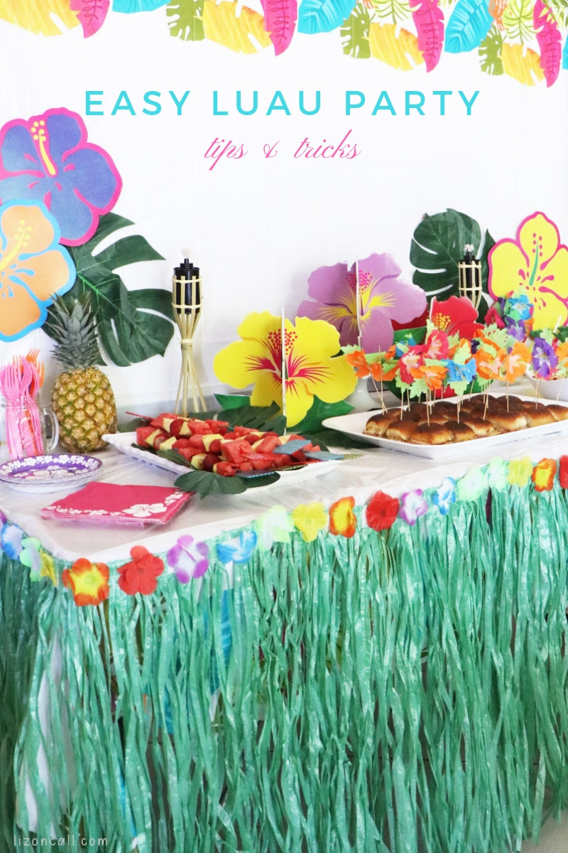 Luau Birthday Party Ideas
 Easy Luau Party Ideas Liz on Call