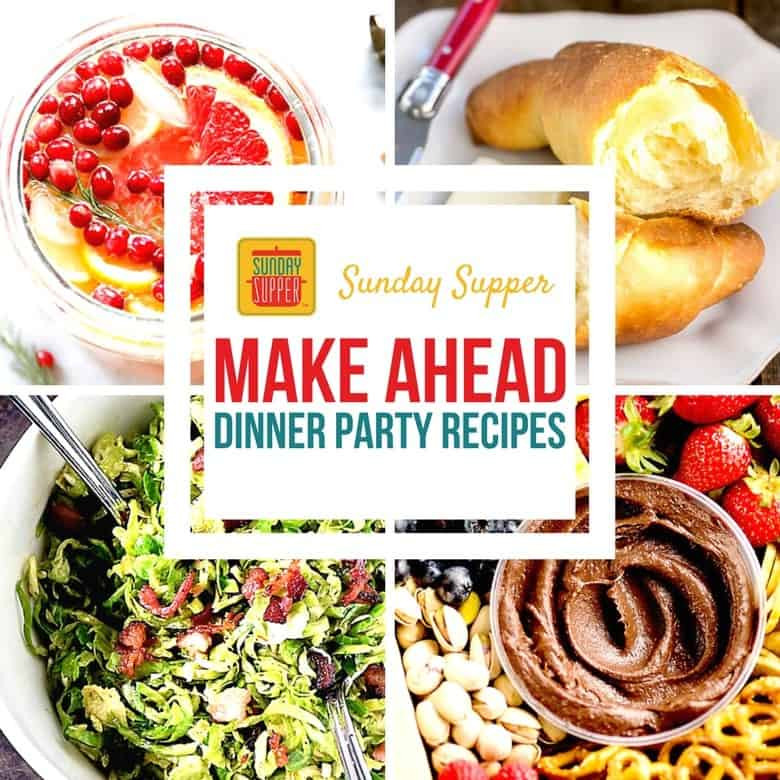 Make Ahead Dinner Parties
 Easy Recipes for a Dinner Party