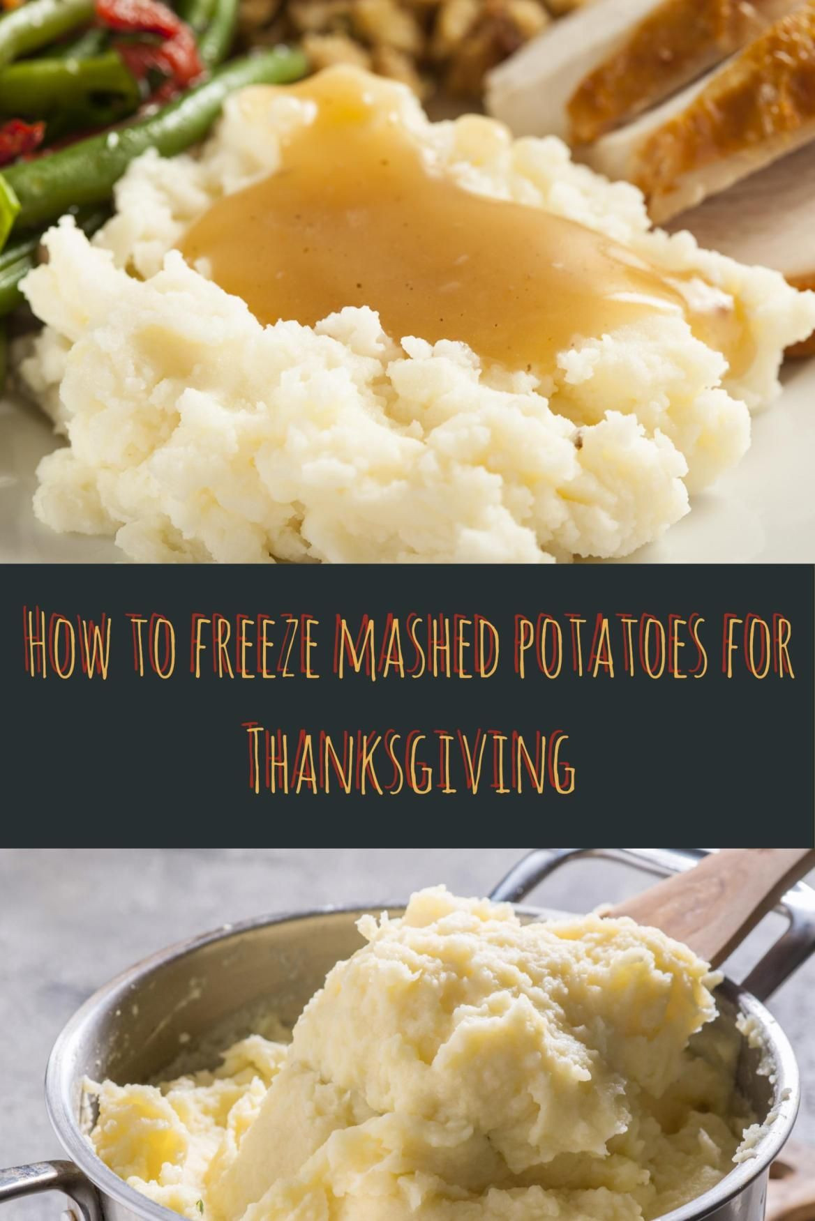 Make Ahead Mashed Potatoes Freeze
 How To Freeze Mashed Potatoes Now For Thanksgiving