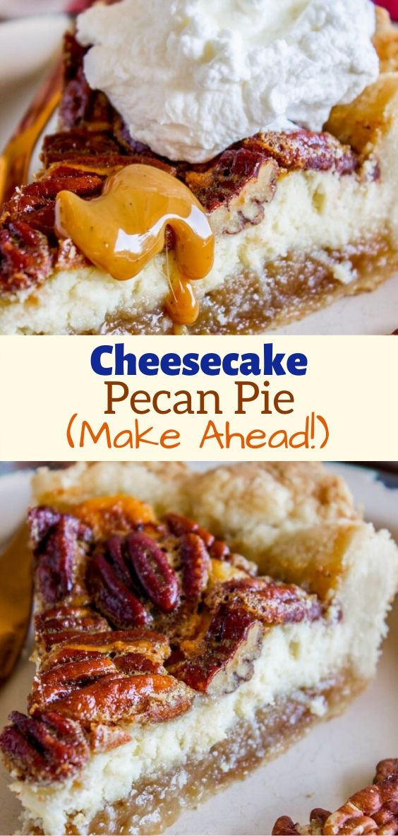 Make Ahead Pecan Pie
 Cheesecake Pecan Pie Make Ahead