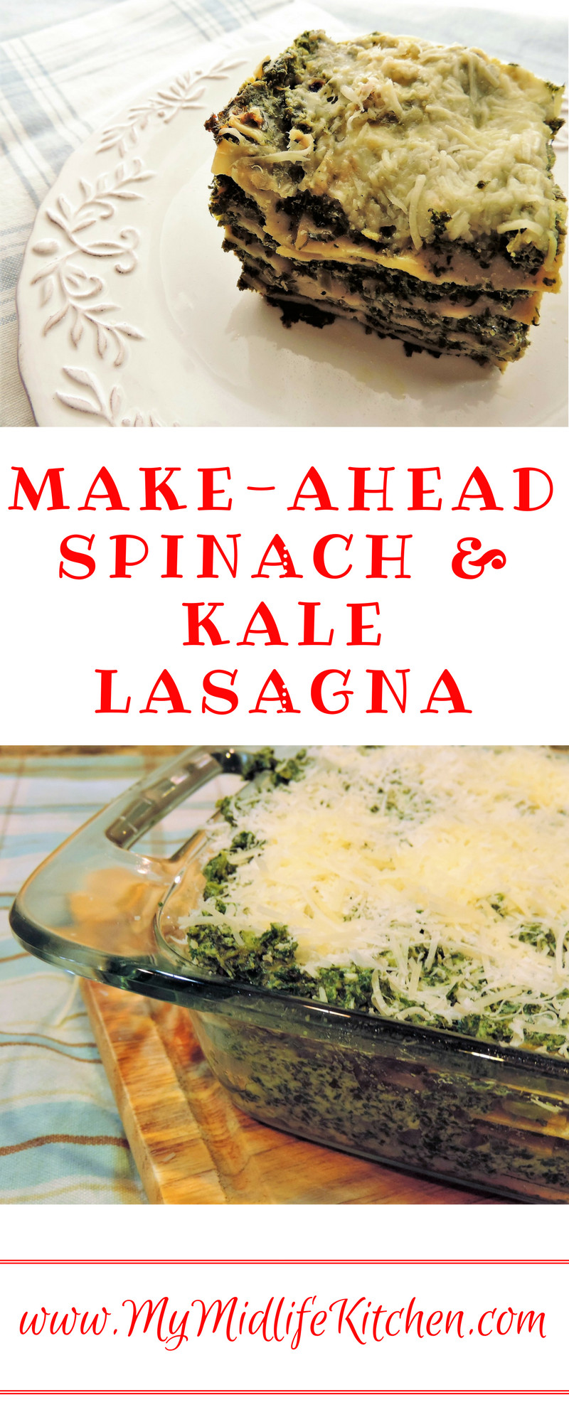 Make Ahead Vegetarian Lasagna
 Make Ahead Spinach & Kale Lasagna