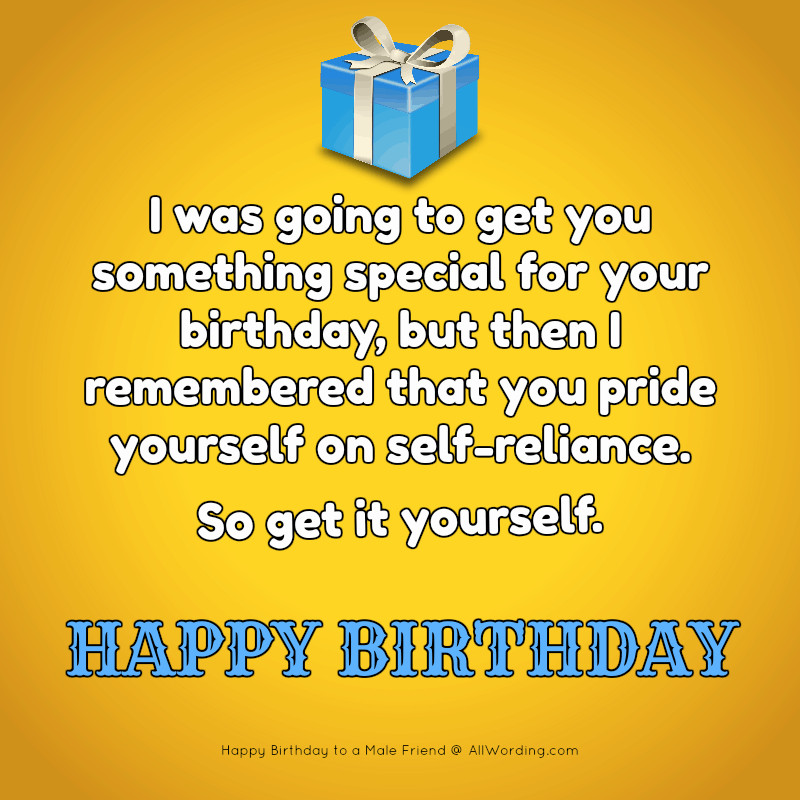 Male Birthday Wishes
 20 Ways to Say Happy Birthday to a Male Friend