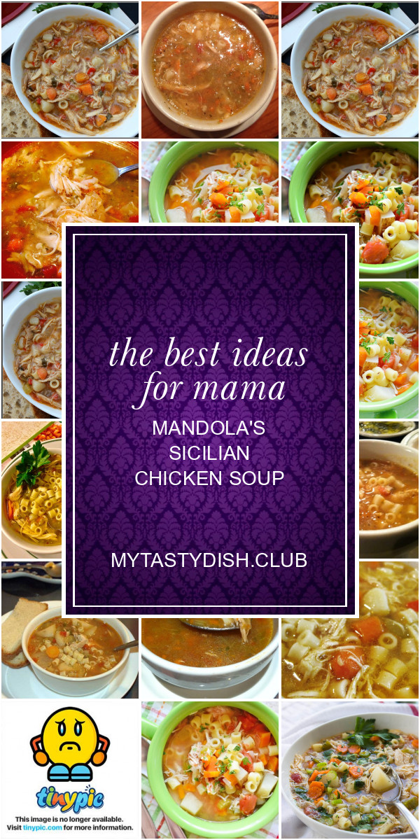 Mama Mandola'S Sicilian Chicken Soup
 The Best Ideas for Mama Mandola s Sicilian Chicken soup