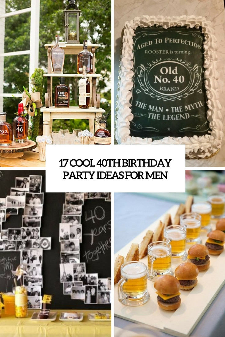 Man 40Th Birthday Party Ideas
 17 Cool 40th Birthday Party Ideas For Men Shelterness