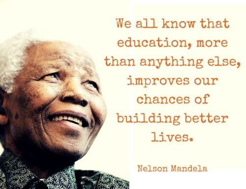 Mandela Education Quote
 Education Quotes and about School Self Education