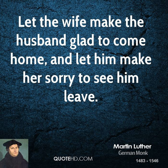 Martin Luther Marriage Quote
 Martin Luther Marriage Quotes