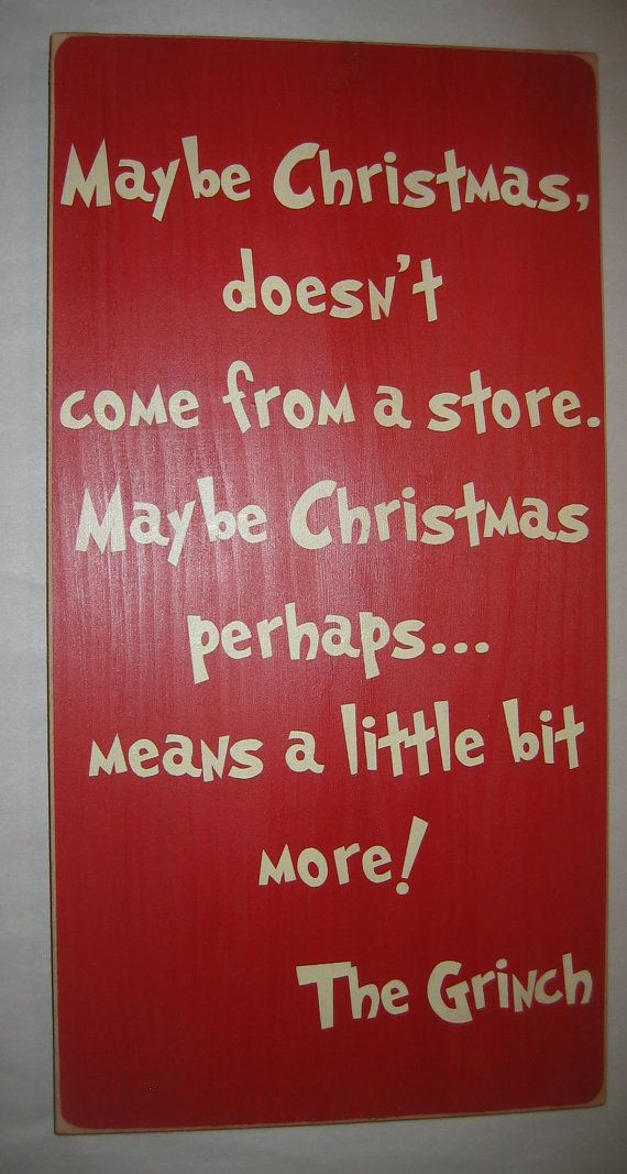 Maybe Christmas Doesn'T Come From A Store Quote
 1000 images about Happy Holidays on Pinterest