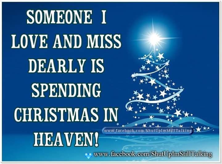 Merry Christmas In Heaven Quotes
 Someone I Love Is Spending Christmas In Heaven