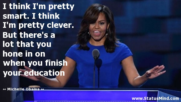 Michelle Obama Education Quotes
 Education Quotes StatusMind