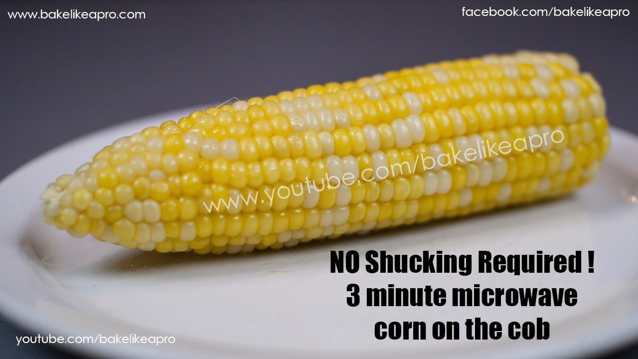 Microwave Shucked Corn On The Cob
 Easy Microwave Corn The Cob Recipe NO SHUCKING NEEDED