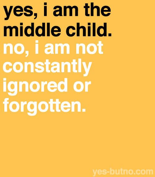 Middle Child Quotes
 8 best images about Middle children on Pinterest