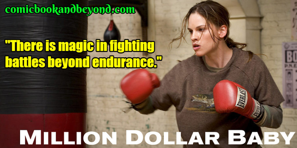 Million Dollar Baby Quote
 100 Million Dollar Baby Quotes Are From The Action Packed