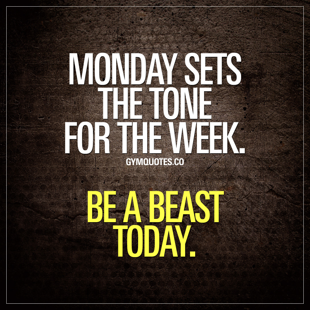 Monday Motivational Quotes For Work
 Training quote Monday sets the tone for the week Be a
